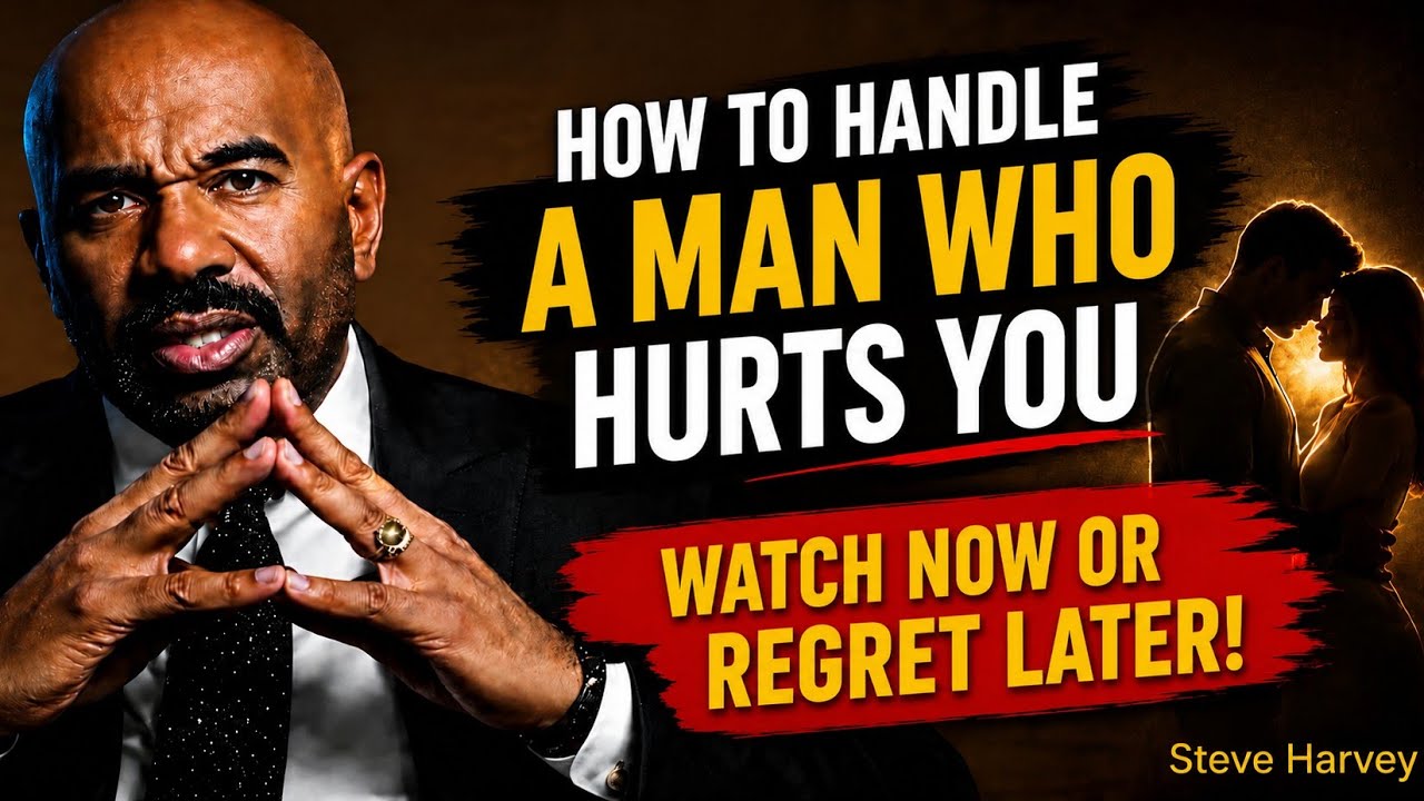 🤷HOW TO HANDLE A MAN WHO HURTS YOU 🔥 Inspired by the powerful relationship advice of Steve Harvey