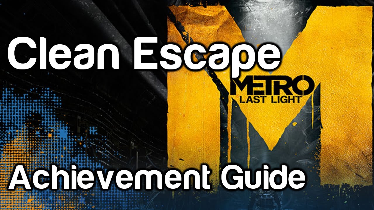 Clean Escape - Metro Last Light Achievement Guide | WikiGameGuides