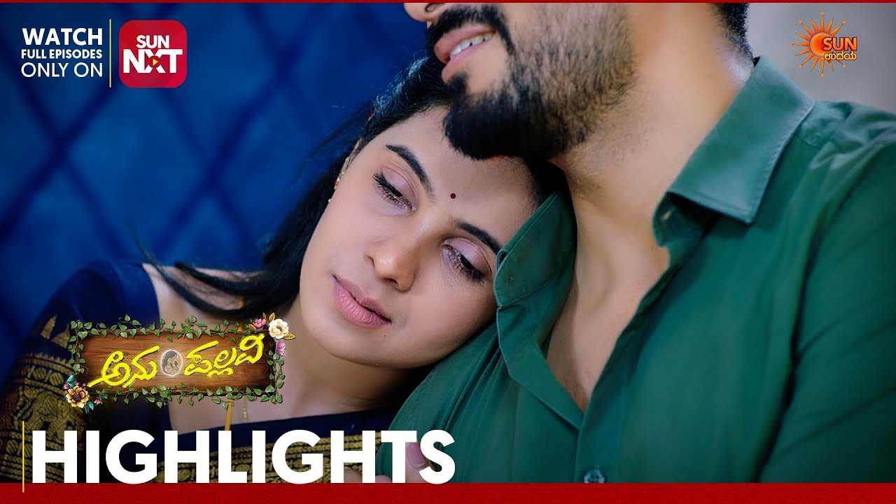 Anu Pallavi - Highlights | Full EP free on Sun NXT | 26 May 2026 | Sun Udaya