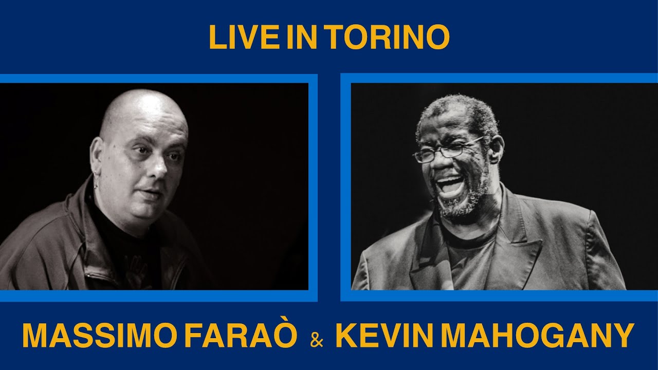 Massimo Faraò & Kevin Mahogany - Live in Torino [ Full Album ]
