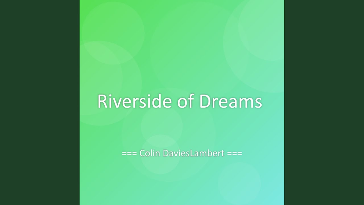 Riverside of Dreams