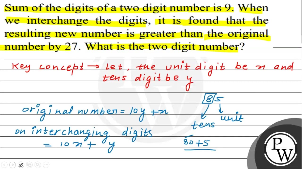 Sum of the digits of a two digit number is 9. When we interchange the digits, it is found that t...