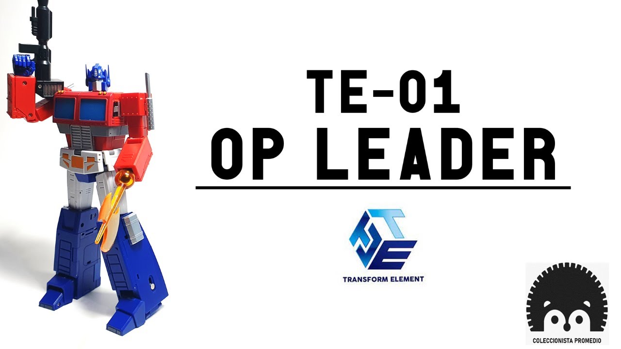 OPTIMUS PRIME MASTERPIECE | TE-01 OP LEADER | TRANSFORM ELEMENT | REVIEW EN ESPAÑOL