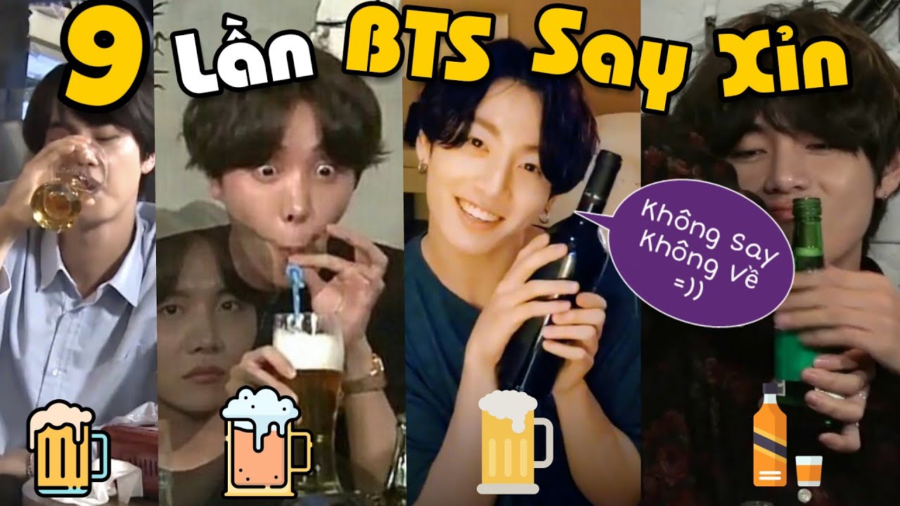 9 Lần BTS Say Trong Men Rượu