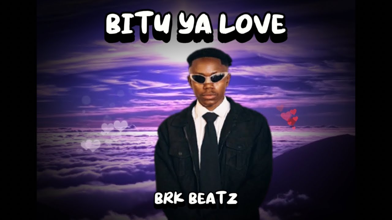 Brk Beatz - BITU YA LOVE (Official