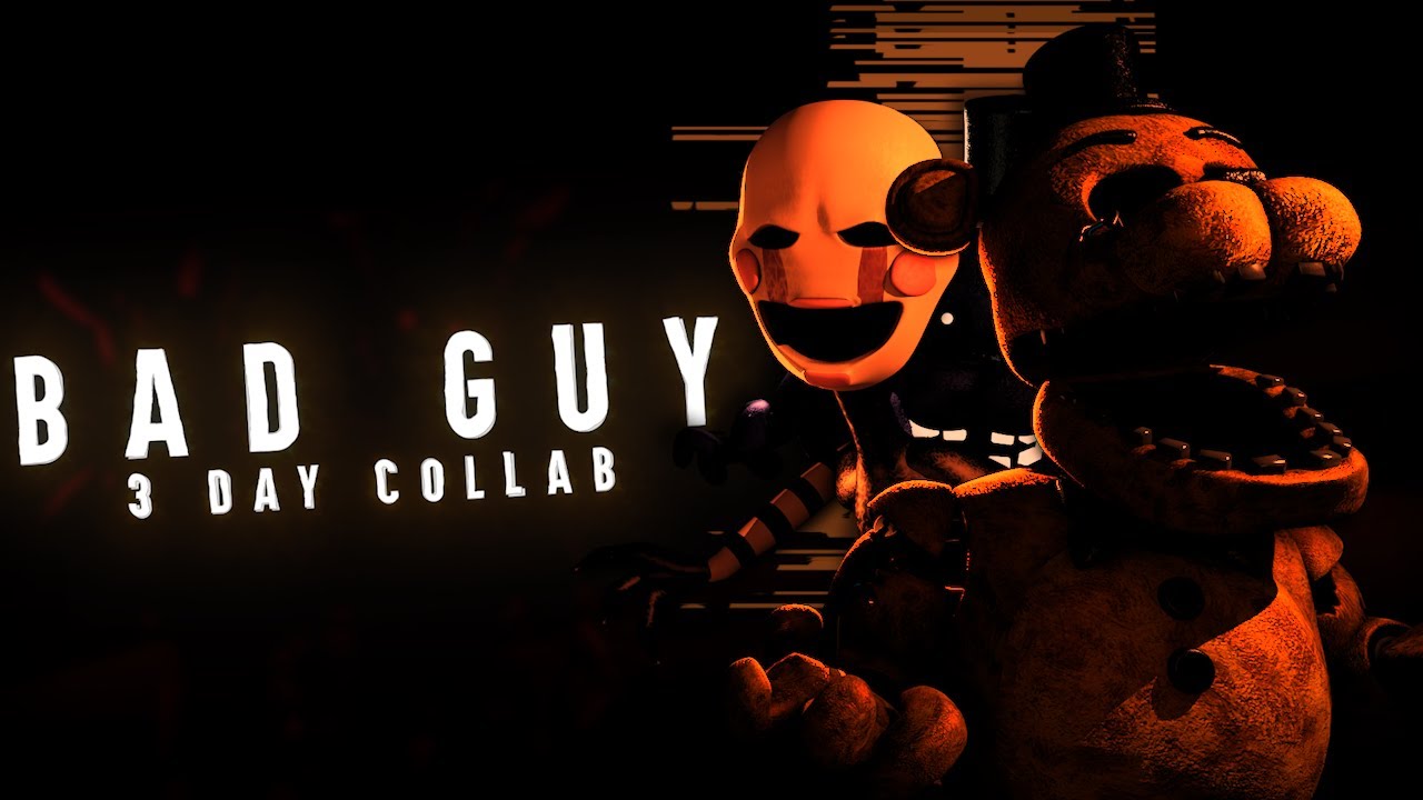 [FNaF SFM/Blender] 3 DAY COLLAB - Bad Guy (Song by Billie Eilish)