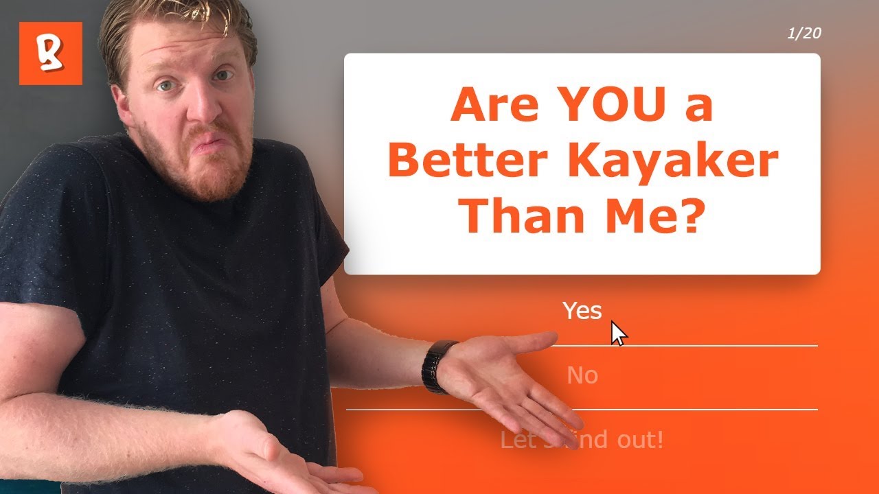 Are You a Better Kayaker Than Me?
