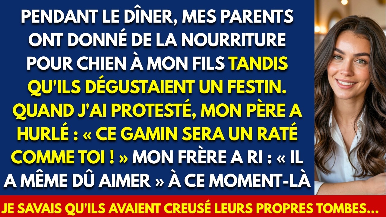 MES PARENTS ONT DONNÉ DE LA NOURRITURE POUR CHIEN À MON FILS TANDIS QU'ILS DÉGUSTAIENT UN FESTIN.