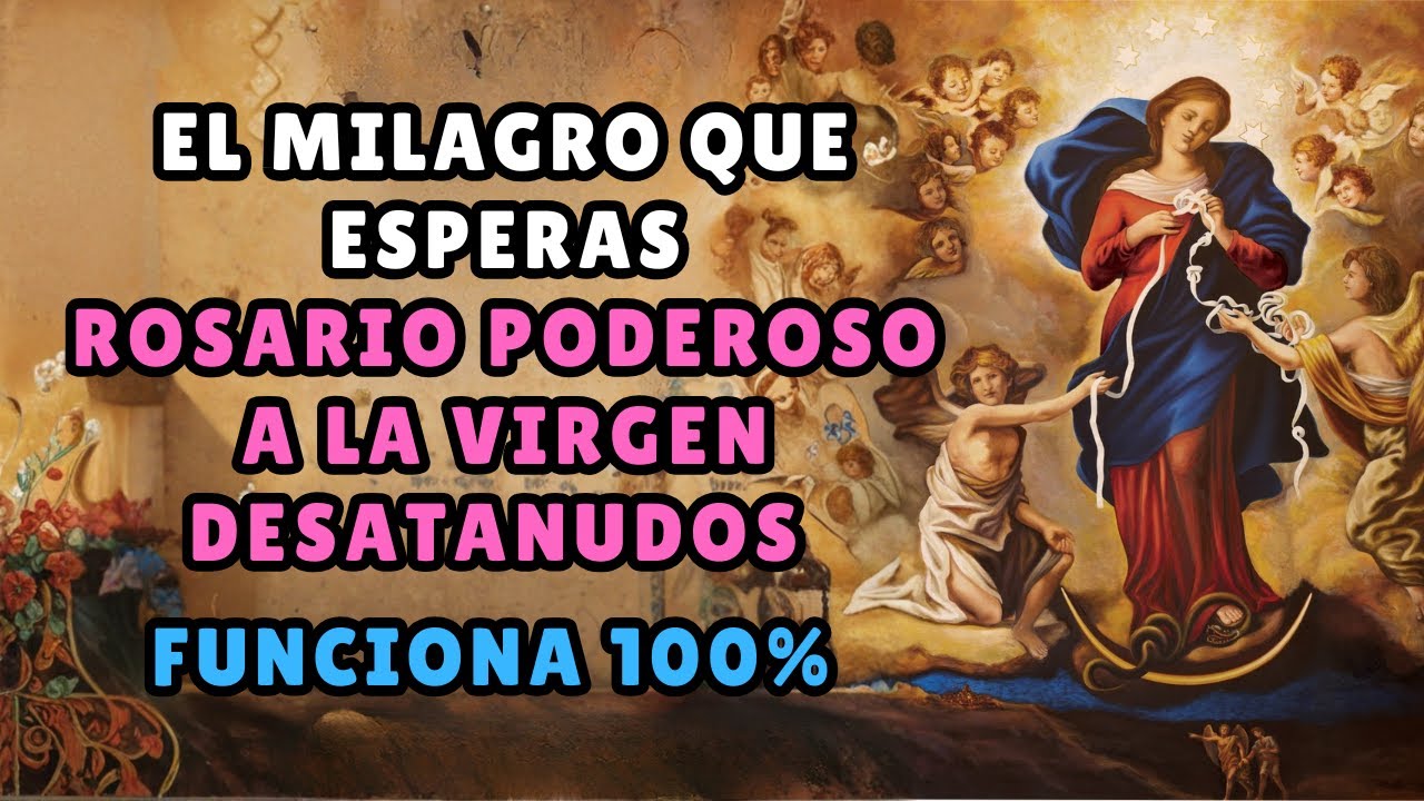 ¡SECRETO REVELADO! 📜 EL ROSARIO QUE DESATA LOS NUDOS MÁS DIFÍCILES DE TU VIDA (¡EFECTIVO!).