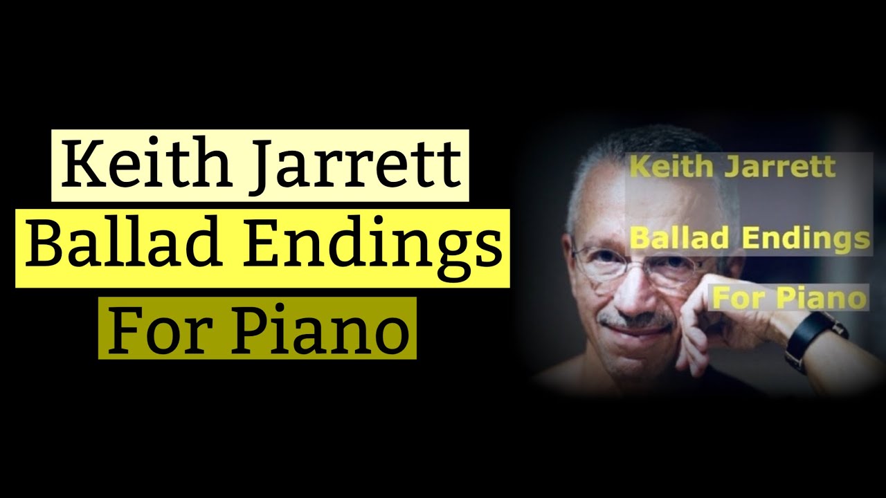Keith Jarrett  -   Ballad Endings