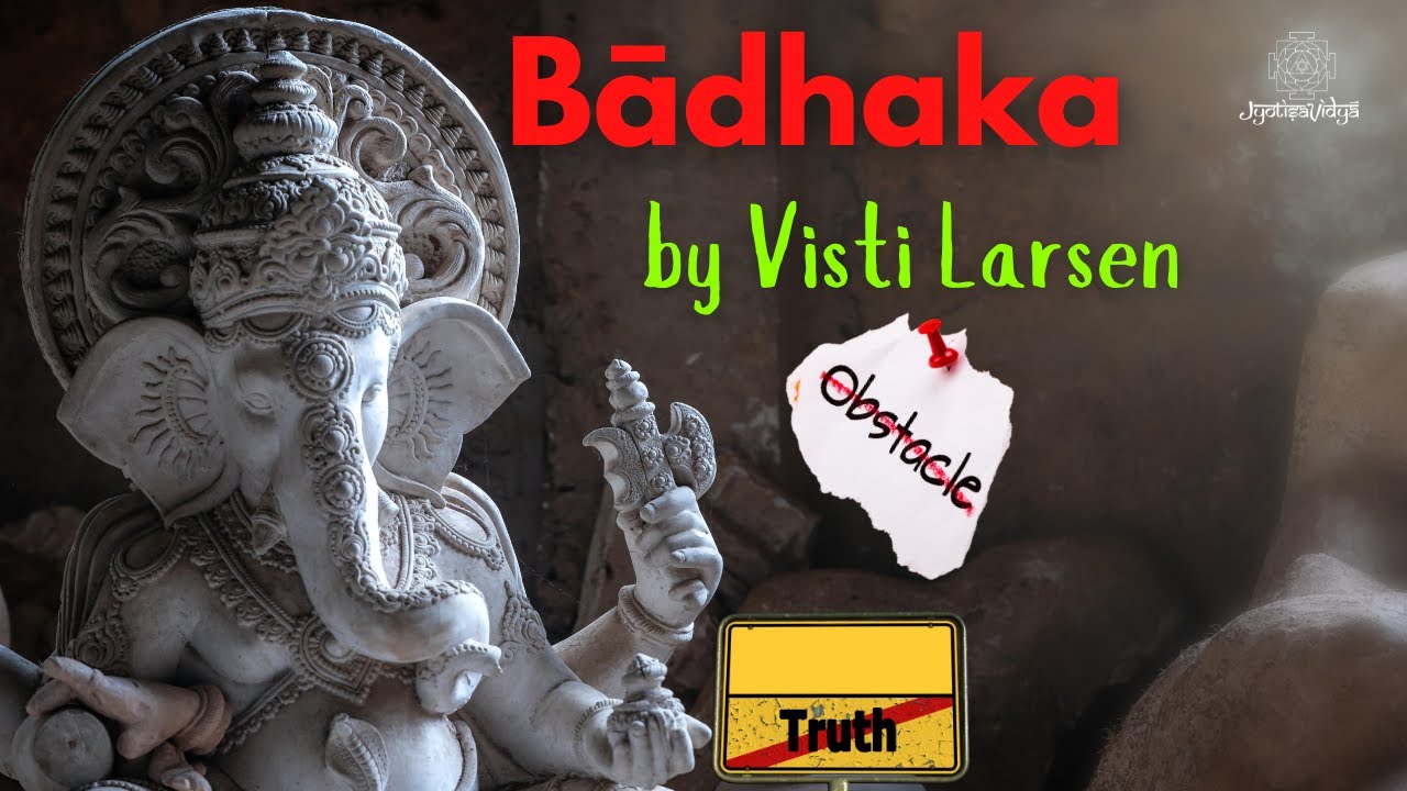 Visti Larsen - 9 - Bādhaka - Knowledge of hidden obstructions