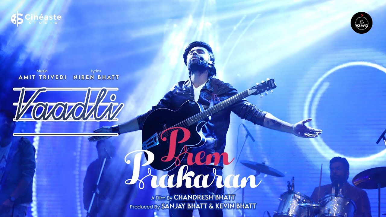 Vaadli | Prem Prakaran | Amit Trivedi | Niren Bhatt | Chandresh B | Gaurav P, Deeksha J, Esha K