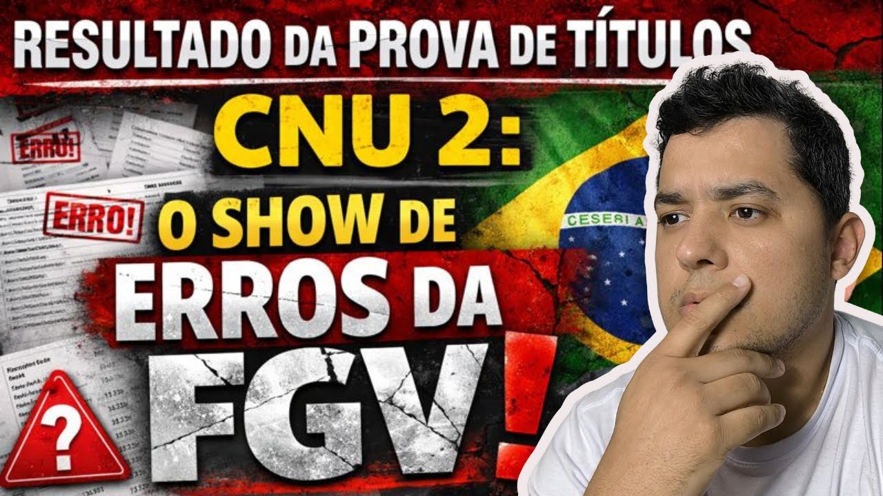Resultado da Prova de T&iacute;tulos CNU 2: o show de erros da FGV
