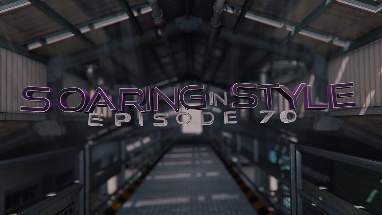 SoaRing in Style! - Episode 70 by SoaR COGF