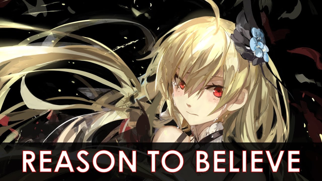 Nightcore - Reason to Believe