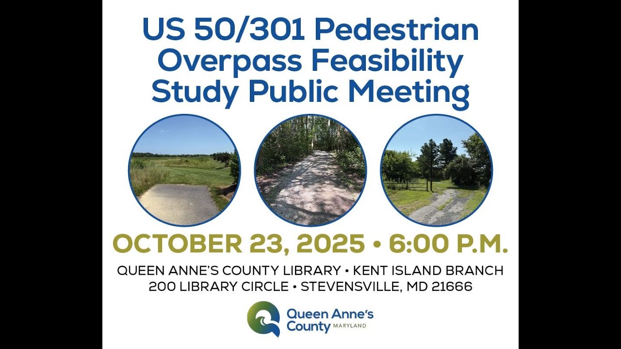 US 50/301 Pedestrian Overpass Feasibility Study Public Meeting