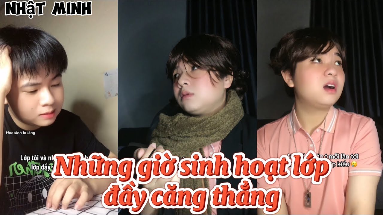 1001 câu chuyện khi đến tiết sinh hoạt lớp | Nhật Minh