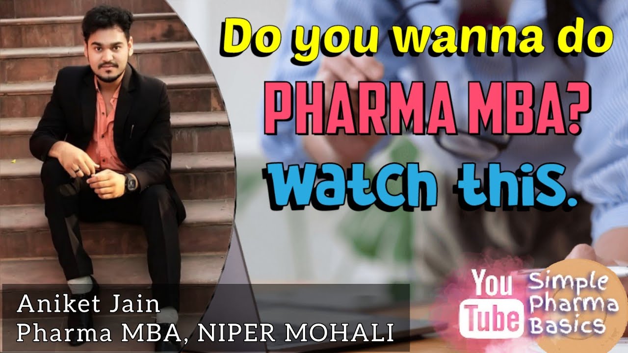 👨‍🎓Pharma MBA|| Things you must know|| Aniket Jain, Pharma MBA, NIPER MOHALI|| Simple Pharma Basics.