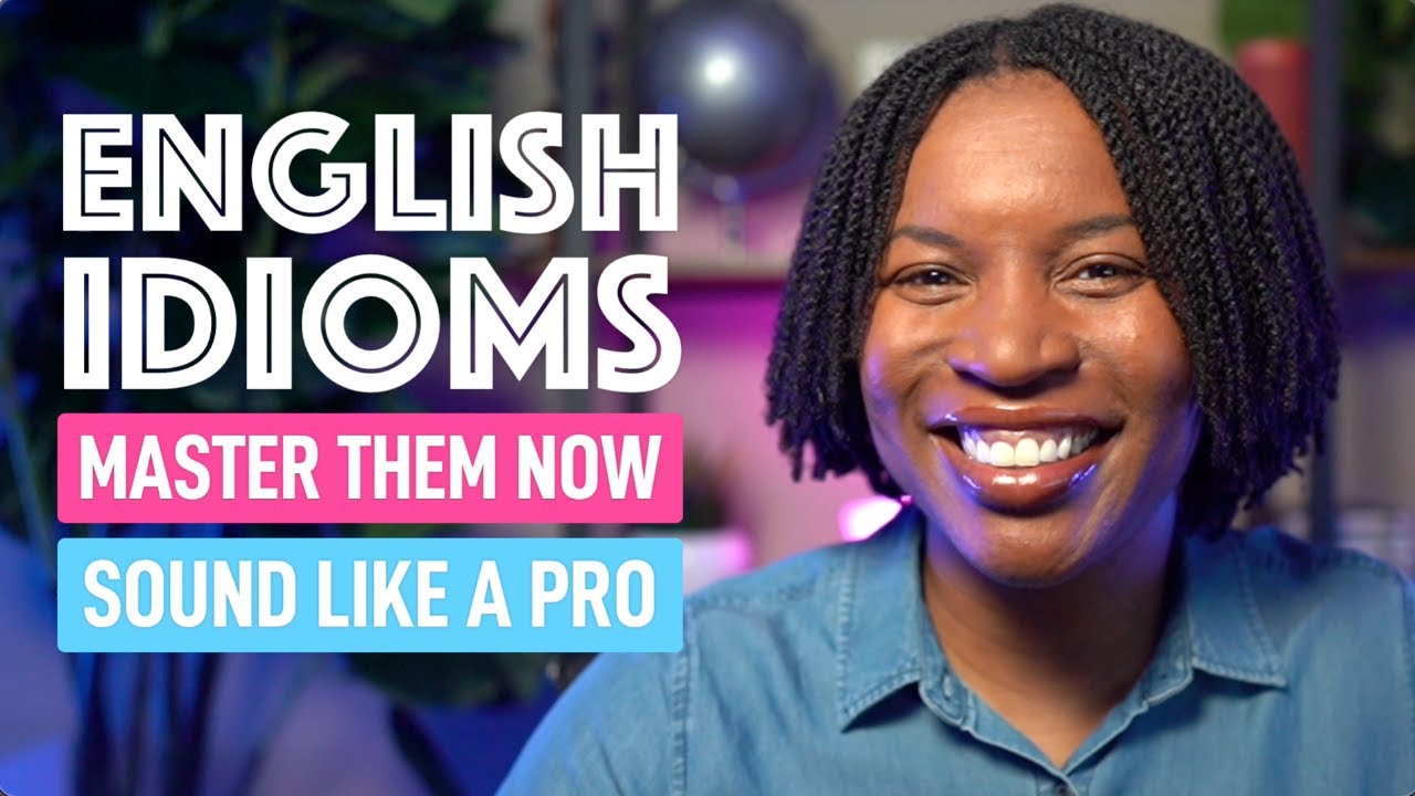 SOUND LIKE A PRO | Mastering Everyday English Idioms