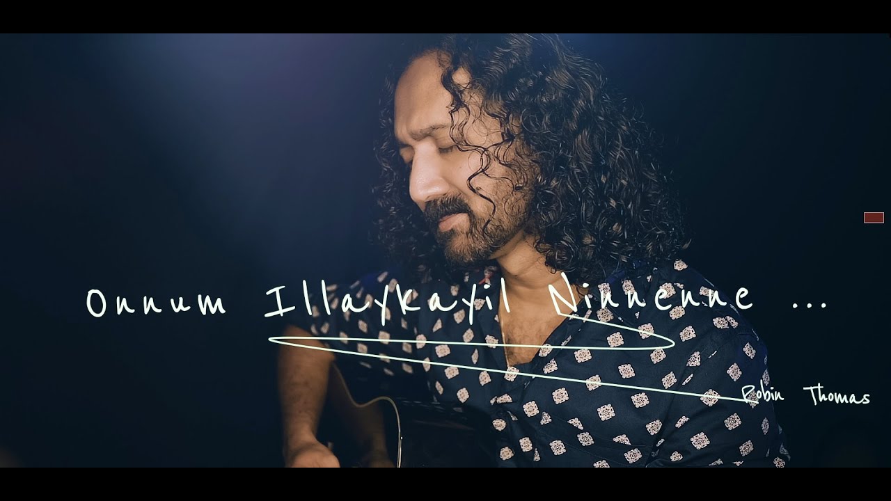 ഒന്നുമില്ലായ്കയിൽ നിന്നെന്നെ I CHRISTIAN DEVOTIONAL SONG I Cover By ROBIN THOMAS ❤️❤️