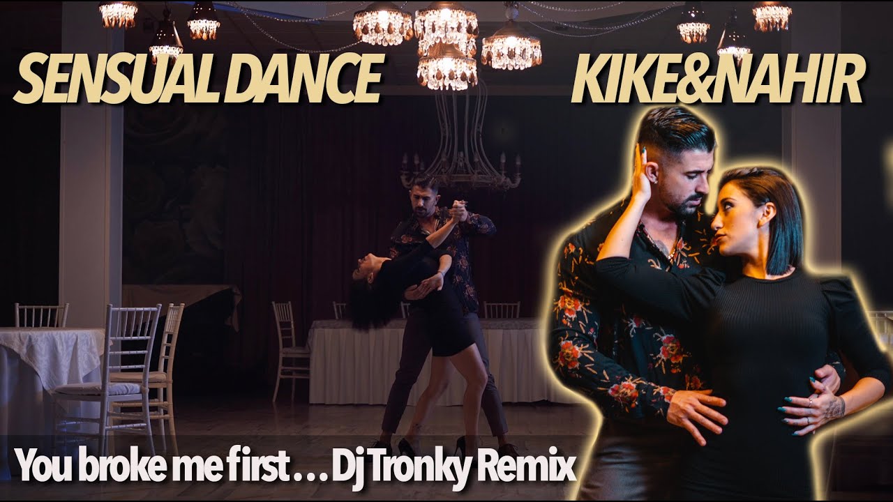 You broke me first - Conor Maynard Dancing Kike & Nahir (Dj Tronky Remix)