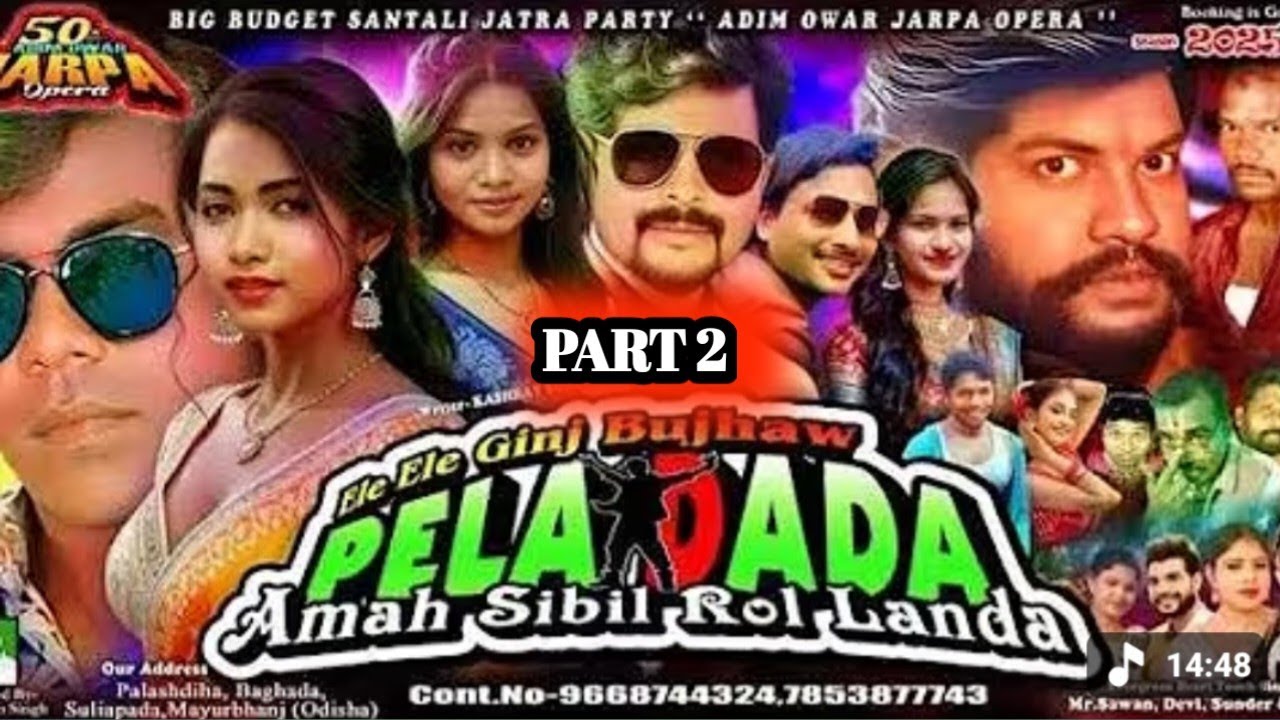 Ele Ele Ginj Bhujhaw Aa Pela Dada amah Sibil Rol Landa Part 2 /Adim Owar Jarpa oprea 2026/#santali 