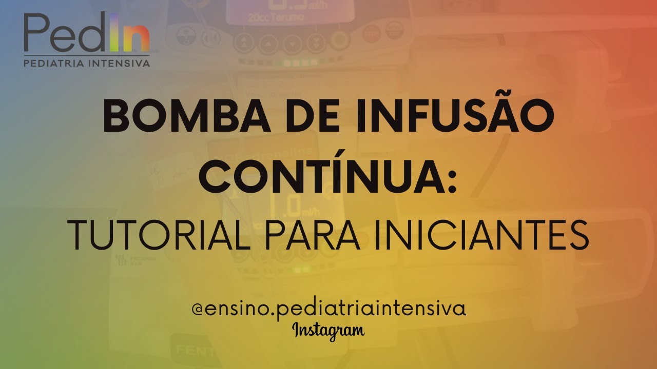 Bomba de infusão contínua: tutorial para iniciantes