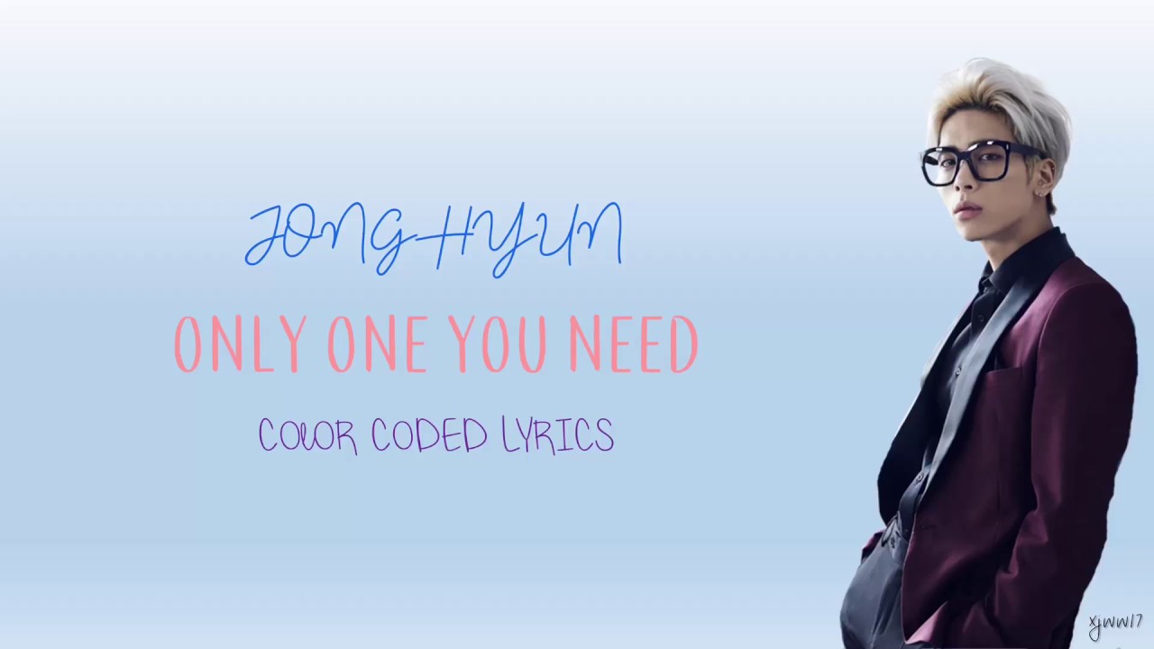 JONGHYUN (종현) - ONLY ONE YOU NEED (환상통) [HAN/ROM/ENG LYRICS]