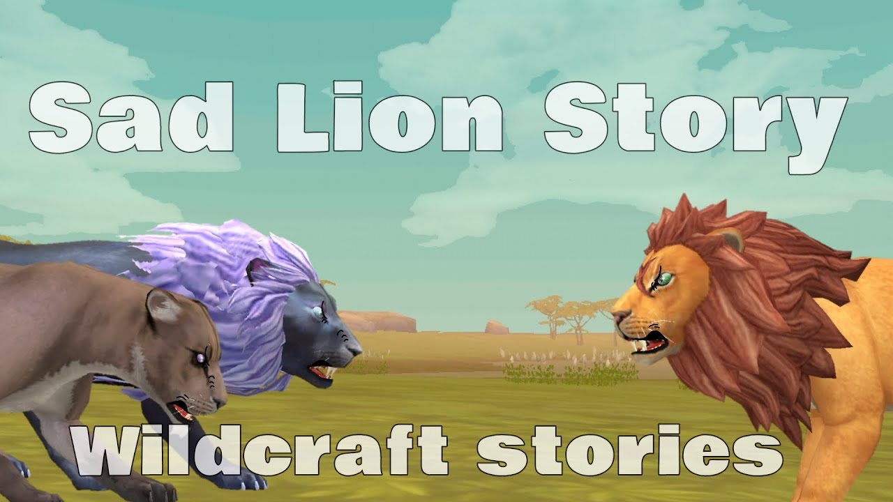 Sad Lion Story) Wildcraft stories