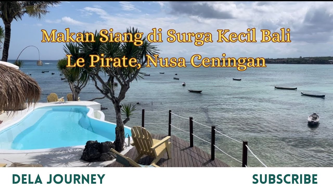 Le Pirate Hotel & Restaurant Nusa Ceningan | Tempat Healing Paling Estetik di Bali