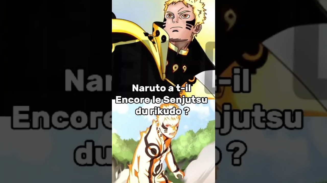 Naruto adulte a t-il le senjutsu du Rikudo dans Boruto ?