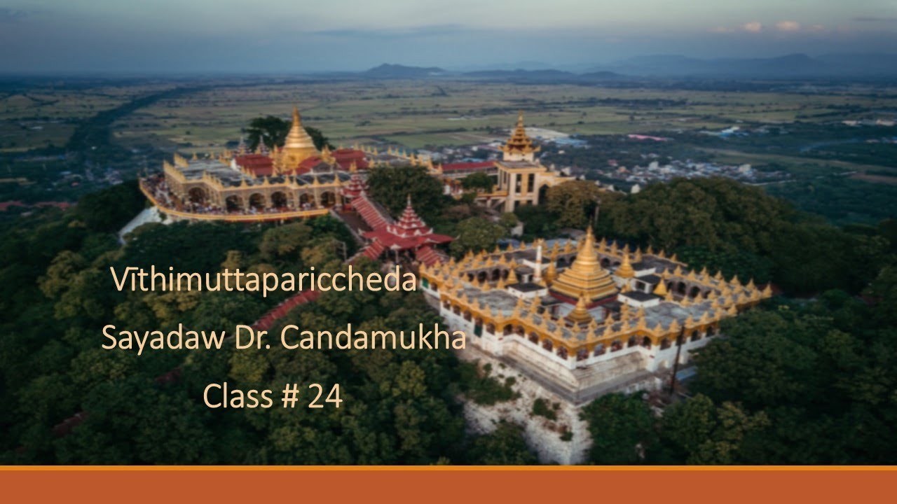 24. Sayadaw Dr. Candamukha （Vīthimuttapariccheda--Musāvāda and Pisuṇavācā)
