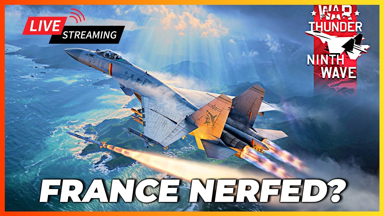 🔴Ninth Wave Major Update - France/Japan Nerfed | War Thunder Live #trailblazer #warthunder