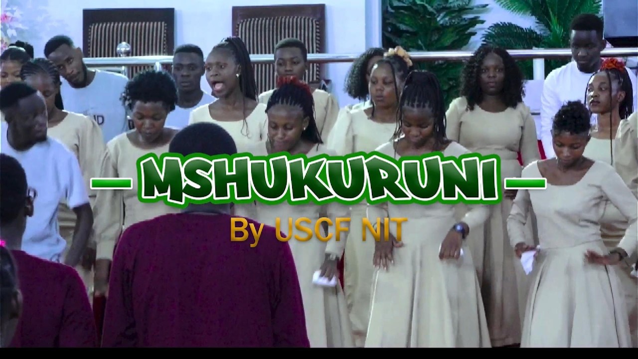 MSHUKURUNI BY USCF NIT CHOIR