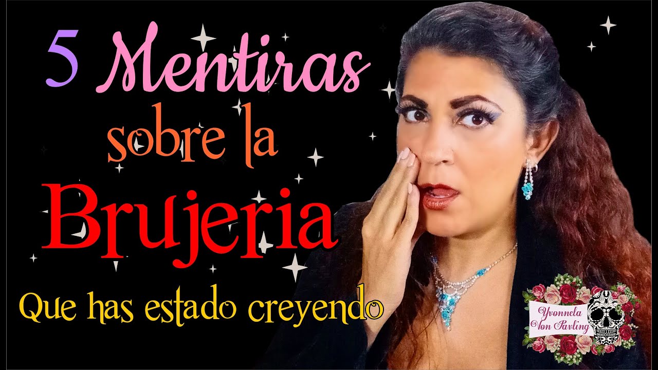 5 MENTIRAS Garrafales Que Has Creído Sobre La Brujería | Yo Soy Yvonnela