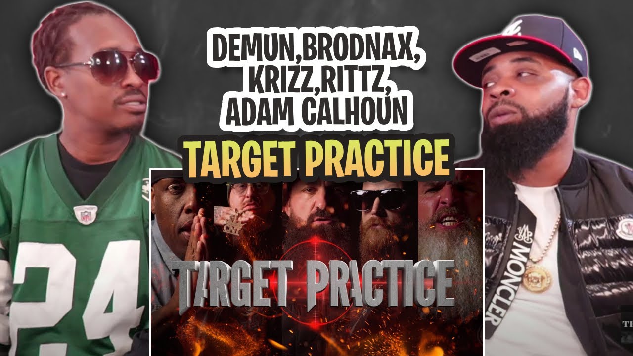 FIRST TIME REACTION-  Target Practice  Demun Jones x Brodnax x Krizz Kaliko x Rittz x Adam Calhoun