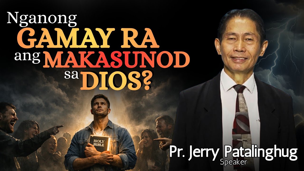 Nganong GAMAY ra ang MAKASUNOD sa DIOS? - Pastor Jerry Patalinghug