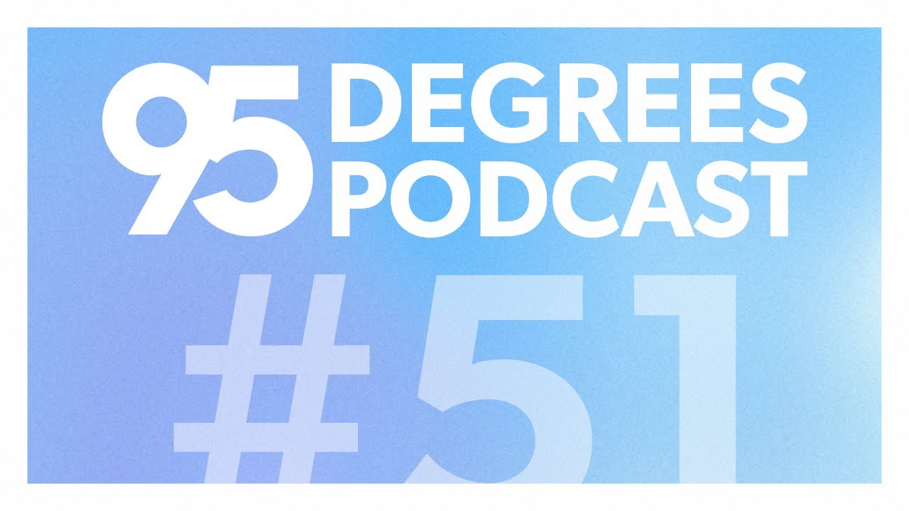 One More Time - 95 Degrees Podcast Ep. 51