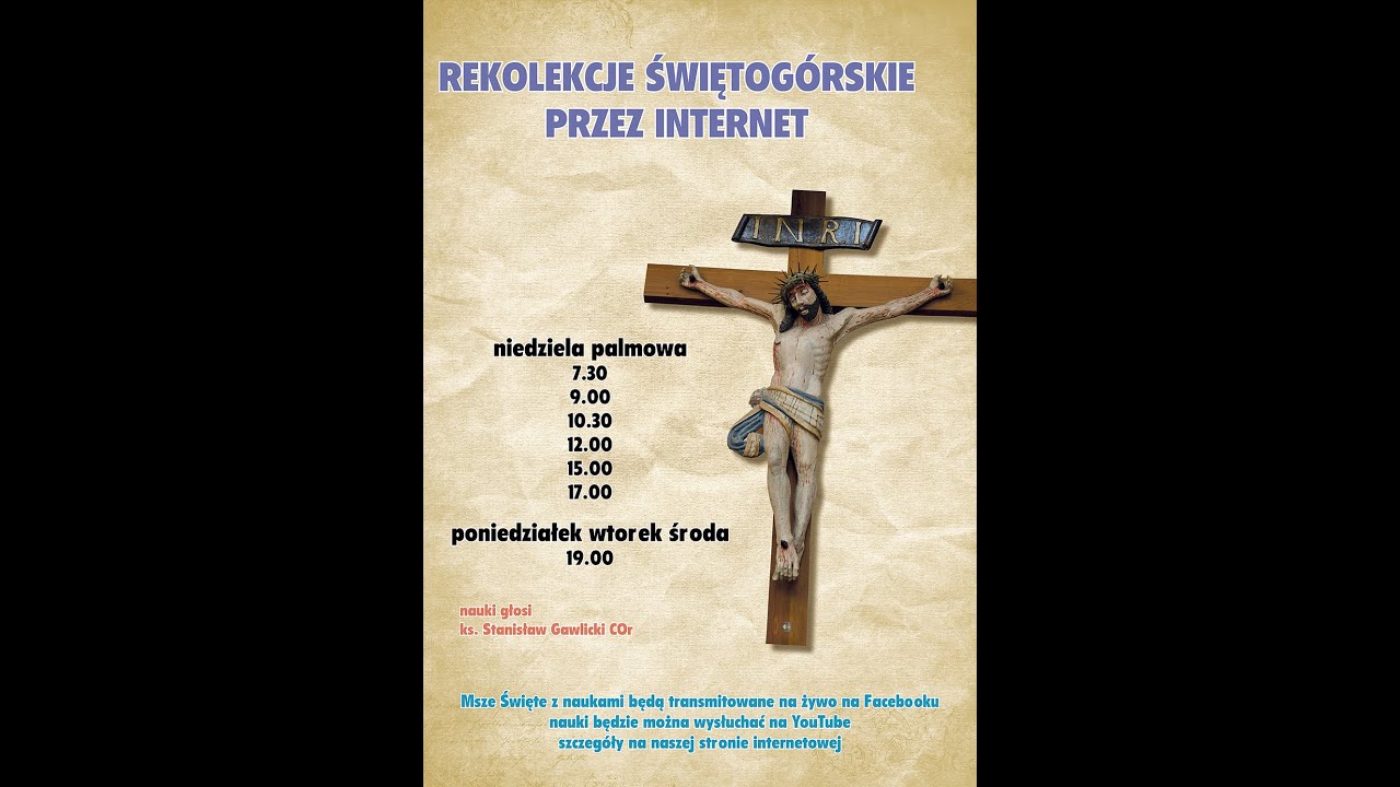 Rekolekcje Świętogórskie przez Internet - niedziela palmowa, 5 kwietnia 2020 roku