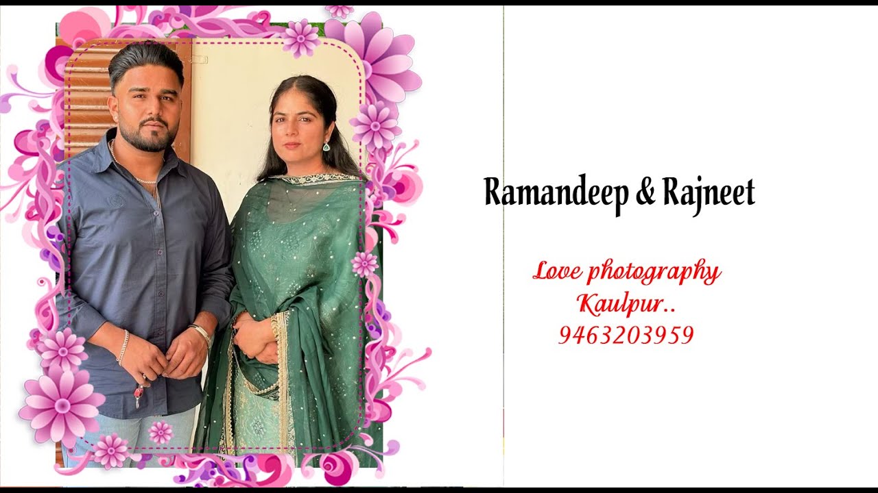Wedding ll Ramandeep Singh & Rajneet kaur ll Love Studio Kaulpur 94632-03959