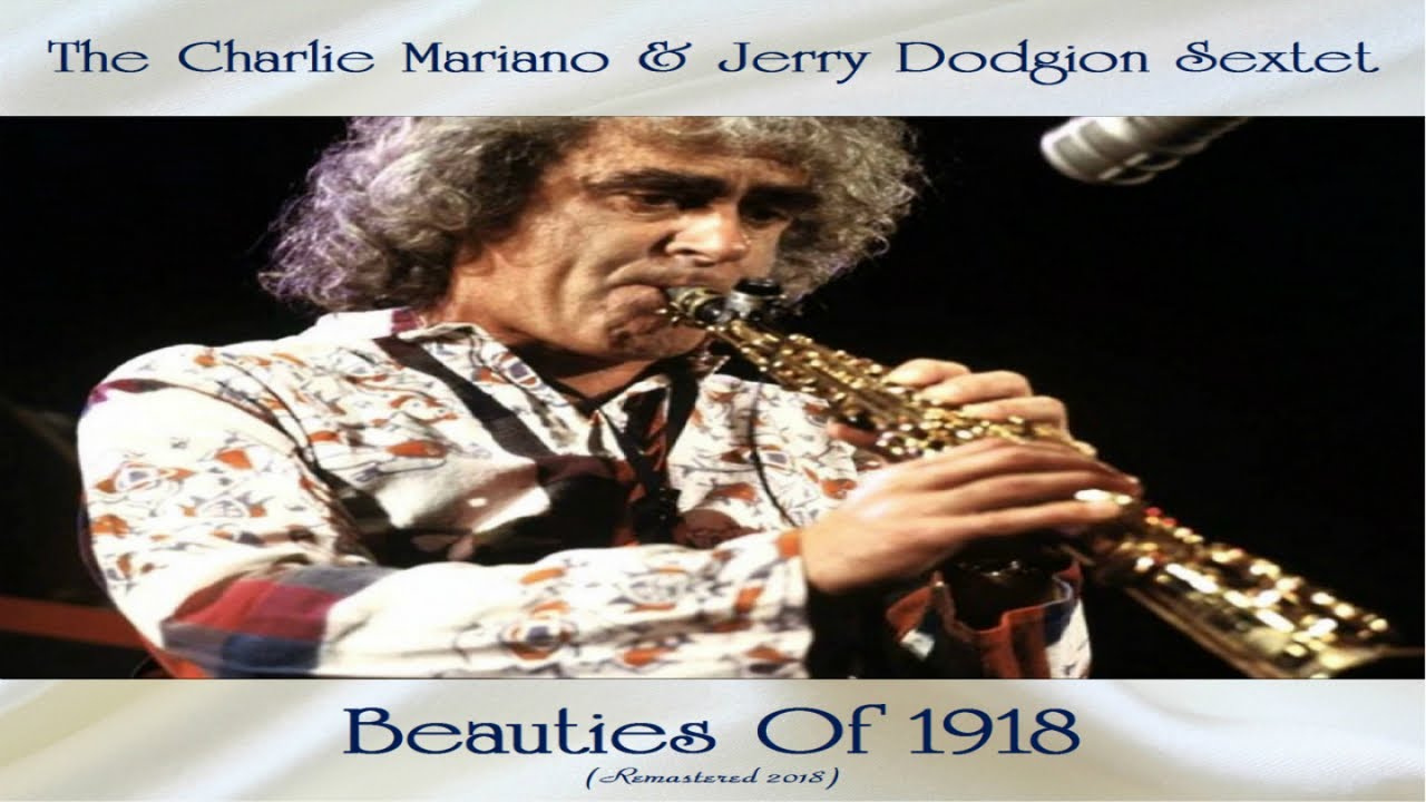 The Charlie Mariano & Jerry Dodgion Sextet - Beauties Of 1918 - Jazz - Full Album - Remastered 2018