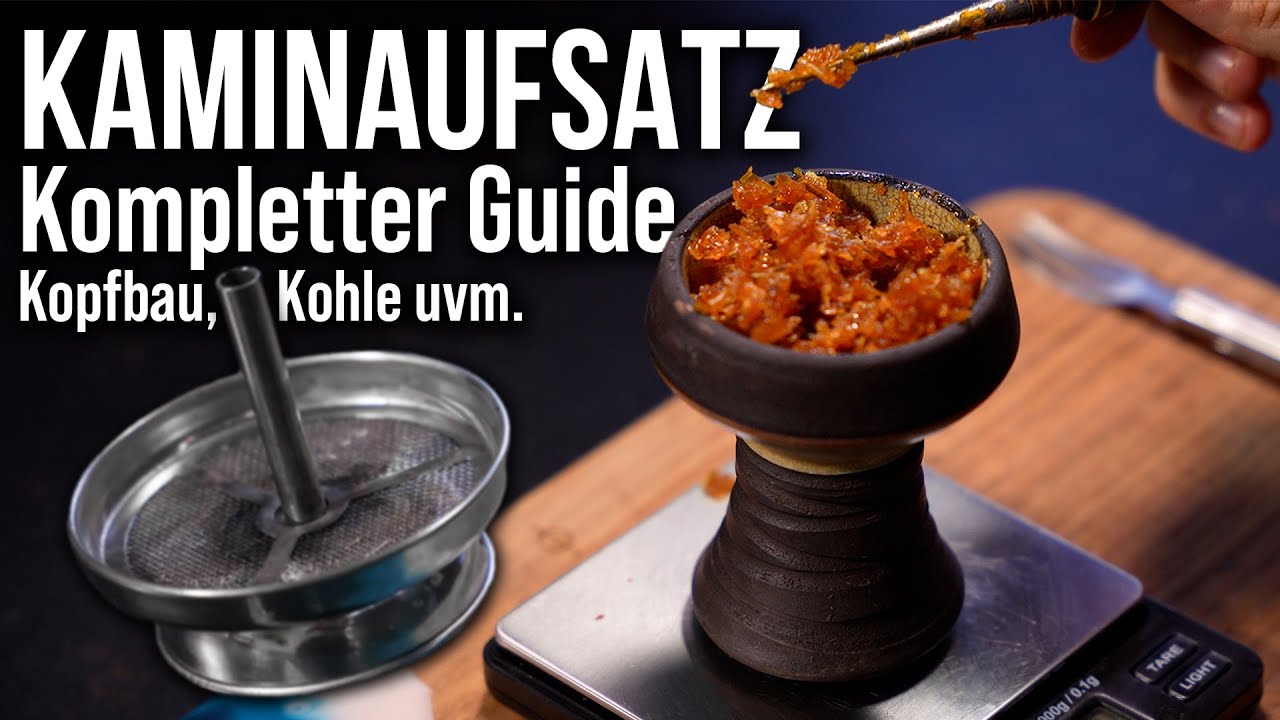 Shisha Kopfbau mit Kamin: Anleitung für Starter-Setup!