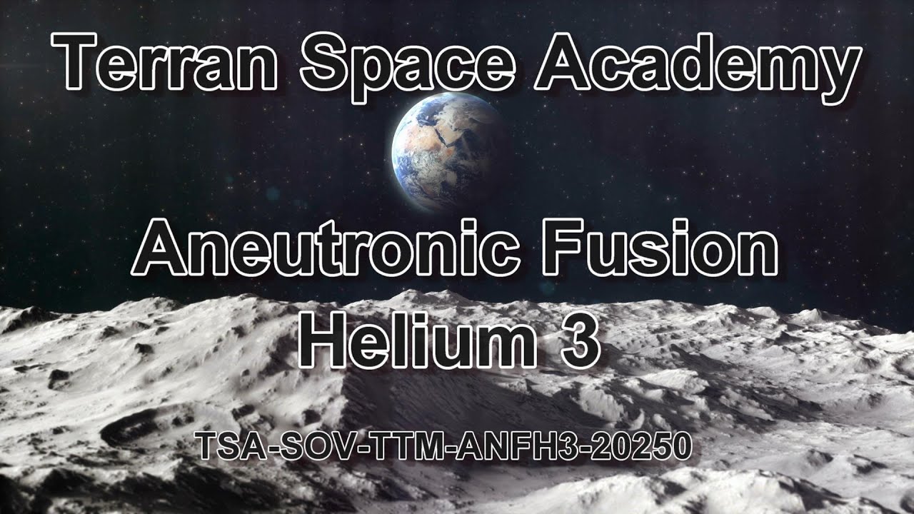 Aneutronic Fusion:  Helium 3       Lesson 3 of the Aneutronic Fusion Series