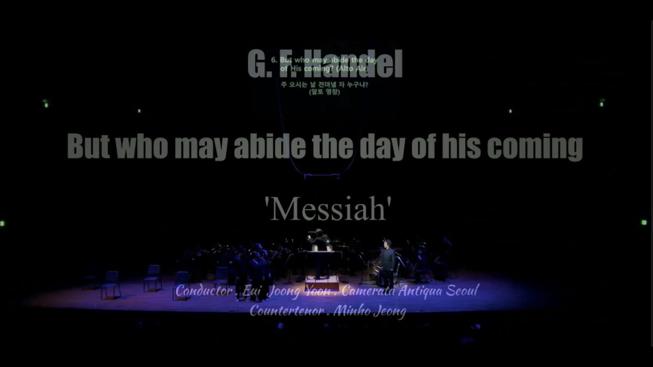 2019 Handel, Messiah, But who may abide the day of his coming 카운터테너 정민호 헨델 메시아