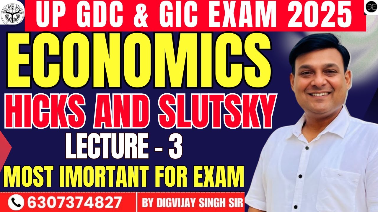 LECTURE -  3 HICKS AND SLUTSKY FOR UP GDC + GIC PRE & MAINS EXAM 2025 |  BY DIGVIJAY SIR