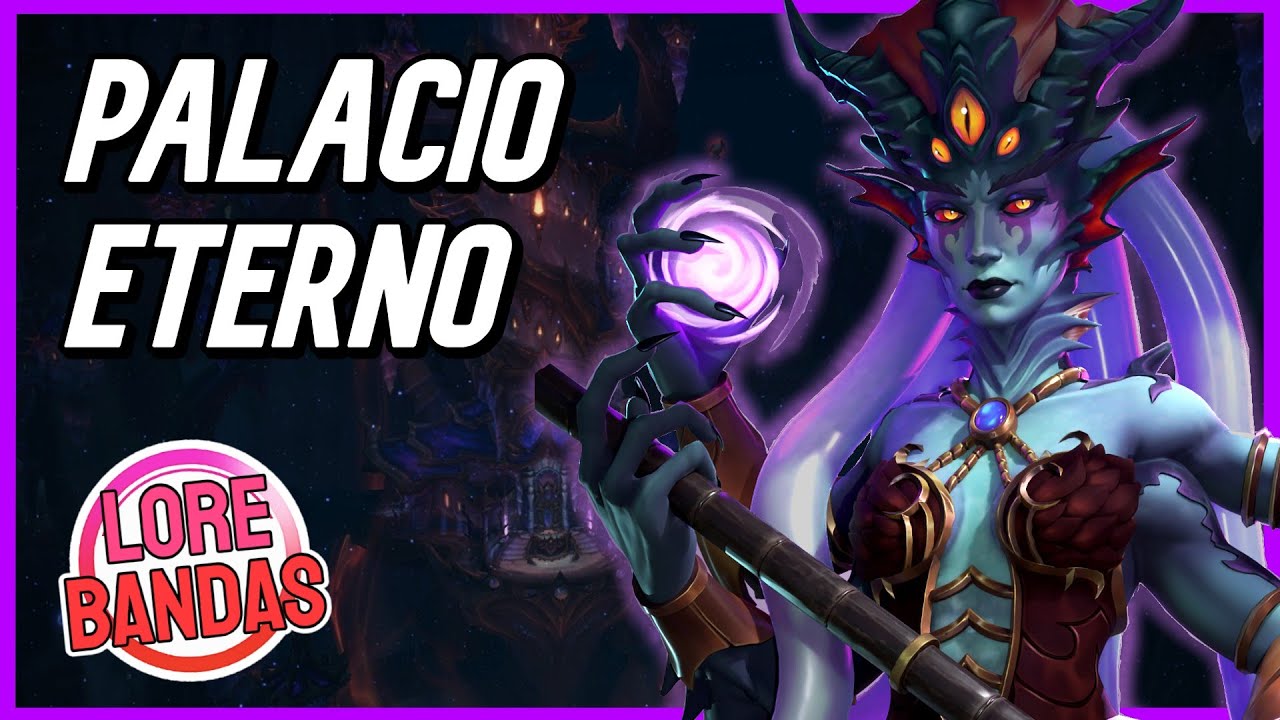 Palacio ETERNO Toda su HISTORIA | Lore Bandas World of Warcraft