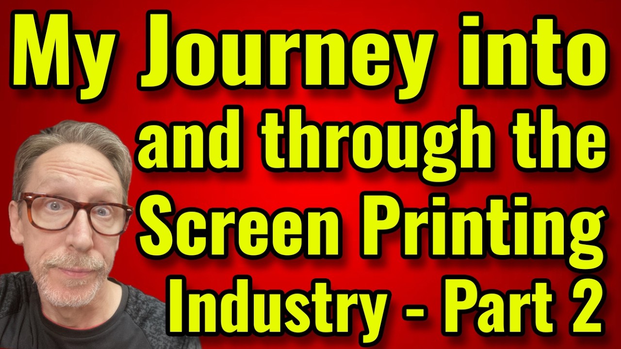 My Journey Into and Through the Screen Printing Industry  - Part Two