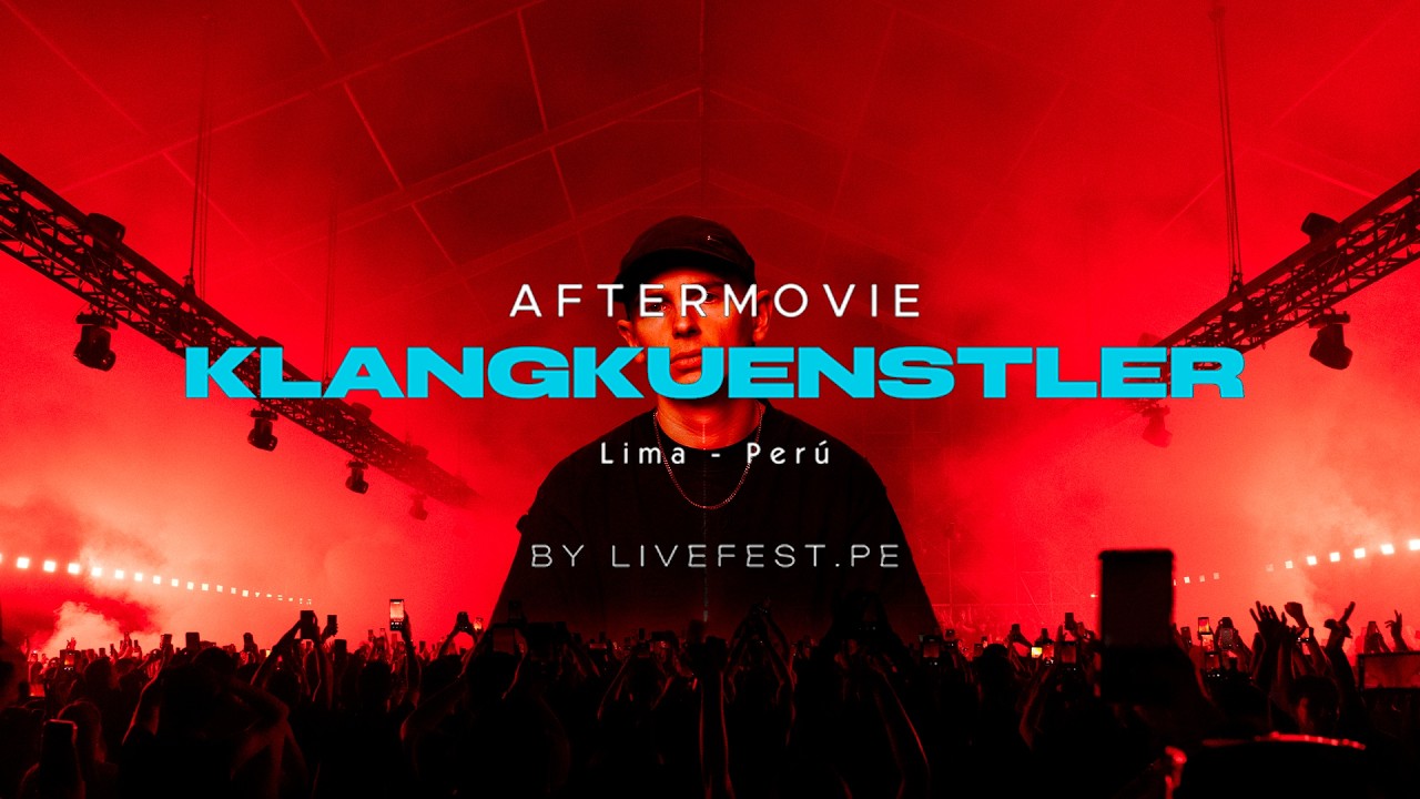 KLANGKUENSTLER - AFTERMOVIE PERÚ