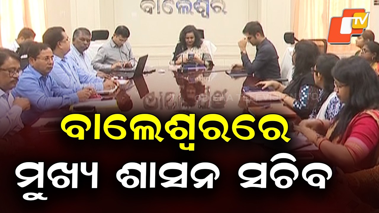 Chief Secretary Anugarg Emphasizes Drinking Water and District Improvements in Balasore