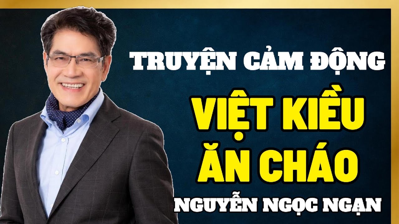 Bài Học Đắt Giá Số 3 | Truyện Nguyễn Ngọc Ngạn - VIỆT KIỀU ĂN CHÁO